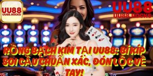 Rồng Bạch Kim Tại UU88 – Nâng Tầm Soi Cầu, Đón Lộc Bất Tận